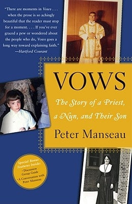 Vows: The Story of a Priest, a Nun, and Their Son by Manseau, Peter