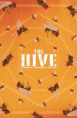 The Hive Volume 1 by Liberman, A. J.