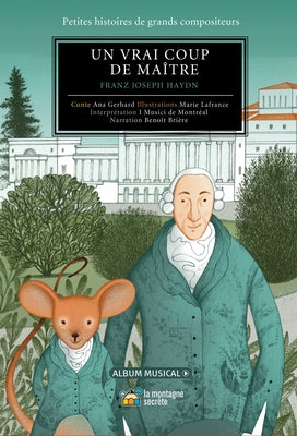 Un Vrai Coup de Maître !: Franz Joseph Haydn by Gerhard, Ana
