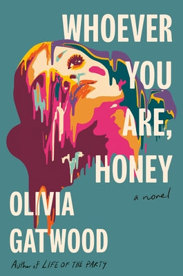 Whoever You Are, Honey by Gatwood, Olivia