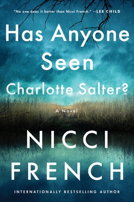 Has Anyone Seen Charlotte Salter? by French, Nicci