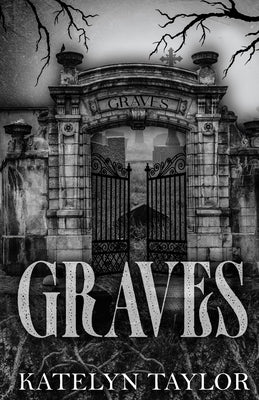 Graves by Taylor, Katelyn