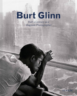 Burt Glinn: Half a Century as a Magnum Photographer by Glinn, Burt