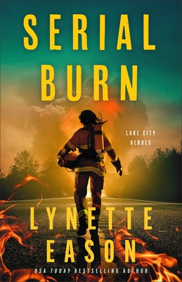 Serial Burn by Eason, Lynette