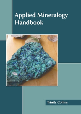 Applied Mineralogy Handbook by Collins, Trinity