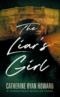 The Liar's Girl by Howard, Catherine Ryan