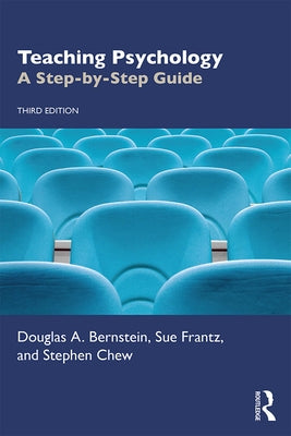 Teaching Psychology: A Step-By-Step Guide by Bernstein, Douglas A.