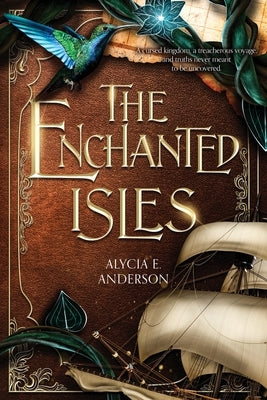 The Enchanted Isles by Anderson, Alycia E.