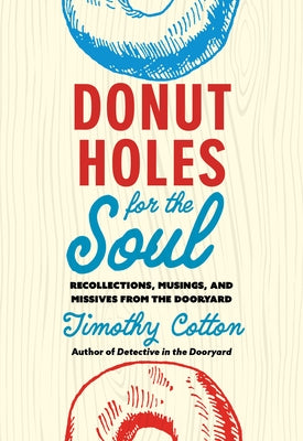 Donut Holes for the Soul by Cotton, Timothy