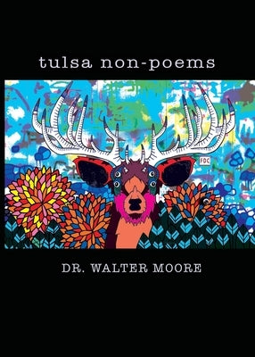 tulsa non-poems by Moore, Walter