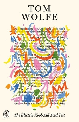 The Electric Kool-Aid Acid Test: Fsg 80th Anniversary Special Edition by Wolfe, Tom