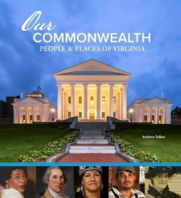 Our Commonwealth: People and Places of Virginia by Talkov, Andrew H.