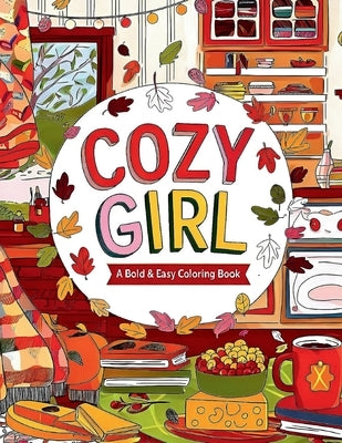 Cozy Girl Coloring Book Bold and Easy by Parker, Roger M.