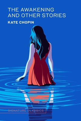 The Awakening and Other Stories by Chopin, Kate