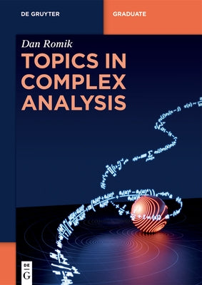 Topics in Complex Analysis by Romik, Dan