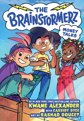 The Brainstormerz: Money Talks (a Graphic Novel) by Alexander, Kwame