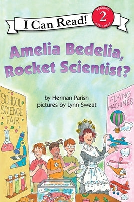 Amelia Bedelia, Rocket Scientist? by Parish, Herman