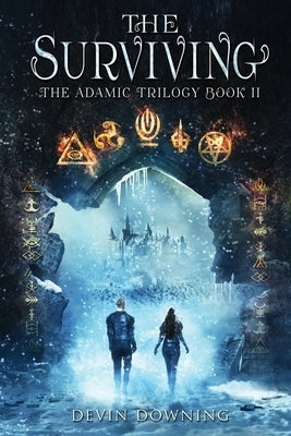 The Surviving: The Adamic Trilogy Book 2 by Downing, Devin