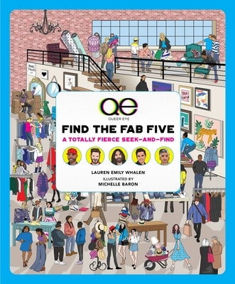 Queer Eye: Find the Fab Five: A Totally Fierce Seek-And-Find by Whalen, Lauren Emily