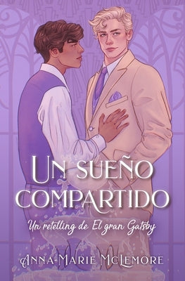 Un Sue?o Compartido. Un Retelling de El Gran Gatsby) by McLemore, Anna-Marie