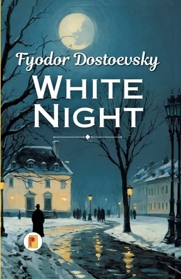 White Night (Spanish Edition) by Dostoevsky, Fyodor