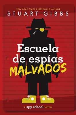 Escuela de Espías Malvados (Evil Spy School) by Gibbs, Stuart