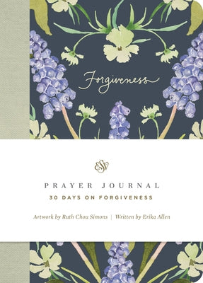 ESV Prayer Journal: 30 Days on Forgiveness (Paperback) by Allen, Erika