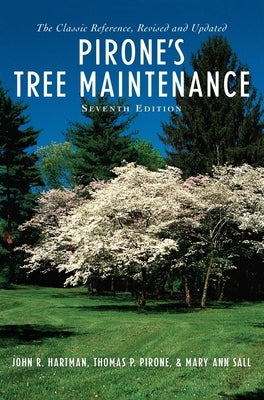 Pirone's Tree Maintenance 7e C by Hartman, John R.