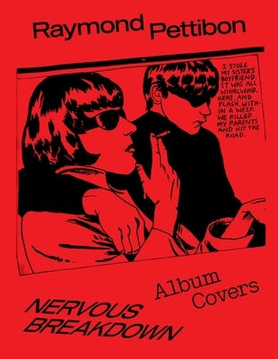 Nervous Breakdown: Raymond Pettibon: Album Covers by Pettibon, Raymond
