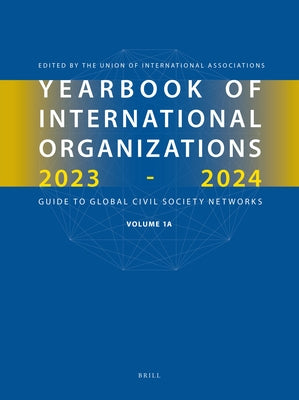 Yearbook of International Organizations 2023-2024, Volumes 1a & 1b (Set) by Union of International Associations
