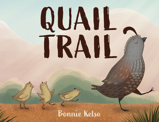 Quail Trail by Kelso, Bonnie