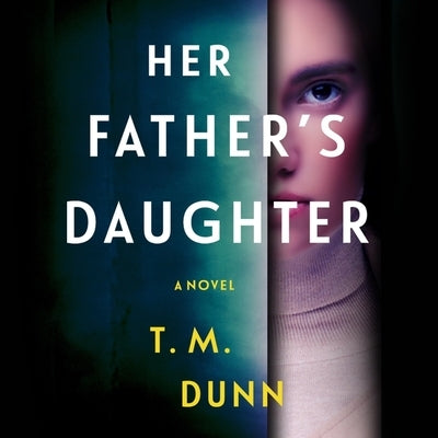 Her Father's Daughter by Dunn, T. M.