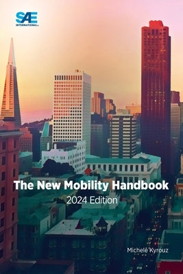 The New Mobility Handbook, 2024 Edition by Kyrouz, Michele