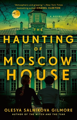 The Haunting of Moscow House by Gilmore, Olesya Salnikova