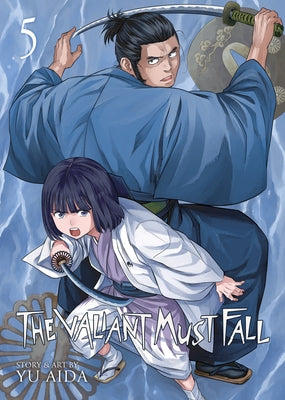 The Valiant Must Fall Vol. 5 by Aida, Yu