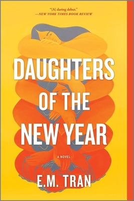 Daughters of the New Year by Tran, E. M.