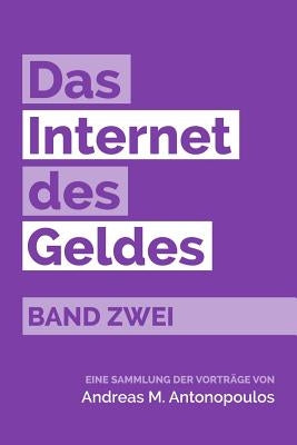 Das Internet des Geldes Band Zwei: Eine Sammlung der Vorträge by Posch, Anita