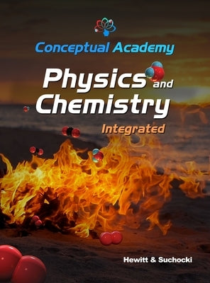 Conceptual Academy Physics and Chemistry Integrated by Hewitt, Paul G.