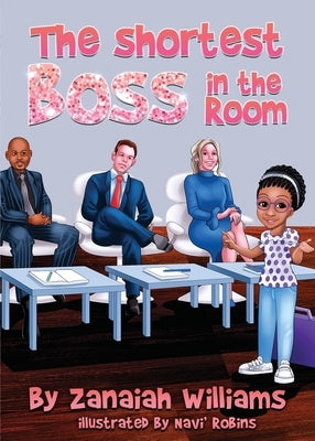 The Shortest Boss in the Room by Williams, Zanaiah