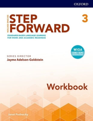 Step Forward 2e Level 3 Workbook: Standards-Based Language Learning for Work and Academic Readiness by Podnecky, Janet