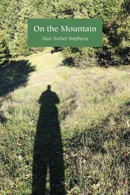 On the Mountain by Stephens, Alan Archer