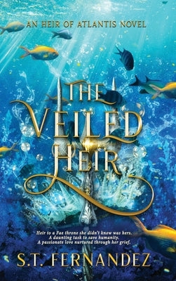 The Veiled Heir by Fernandez, S. T.