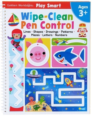 Play Smart Wipe-Clean Pen Control: Ages 3+ by Gakken Early Childhood Experts