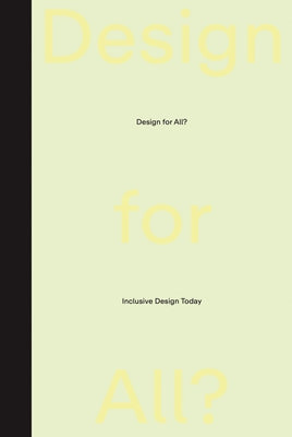 Design for All?: Inclusive Design Today by Steiner, Evelyn