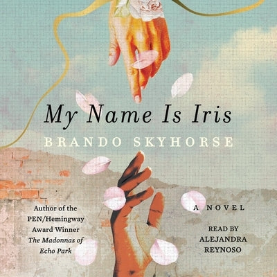 My Name Is Iris by Skyhorse, Brando