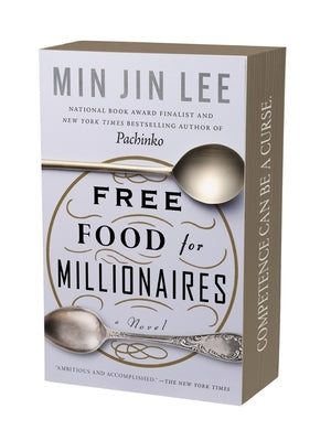 Free Food for Millionaires by Lee, Min Jin