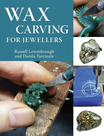 Wax Carving for Jewellers by Russell Lownsbrough, Fipg