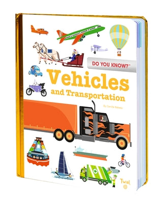 Do You Know?: Vehicles and Transportation by B&#195;&#169;cue, Benjamin