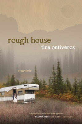 Rough House: A Memoir by Ontiveros, Tina