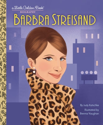 Barbra Streisand: A Little Golden Book Biography by Katschke, Judy